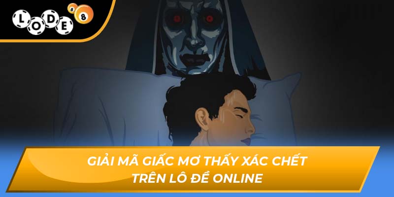 Mơ thấy xác chết