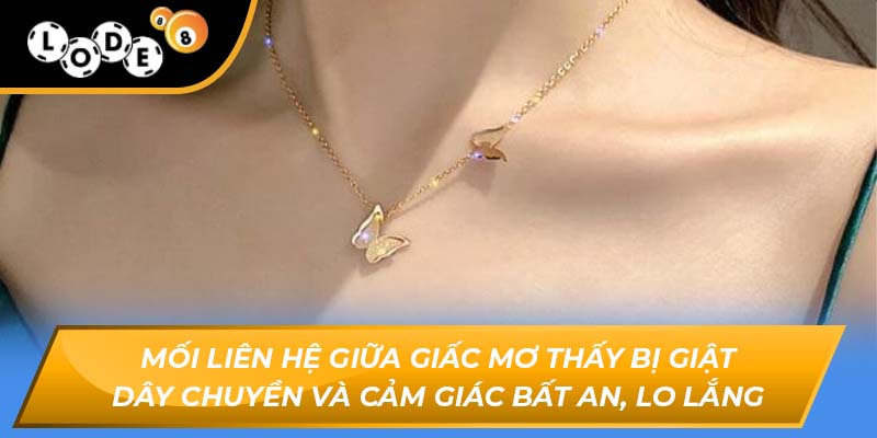 mơ thấy bị giật dây chuyền